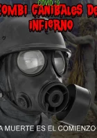  Ковид 19 Зомби-каннибалы из ада смотреть онлайн (2020) 
