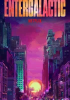  Энтергалактик смотреть онлайн (2022) 