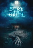  Похороните невесту смотреть онлайн (2023) бесплатно в HD