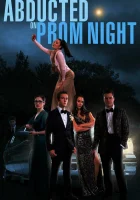  Похищенные на выпускном смотреть онлайн (2023) бесплатно в HD