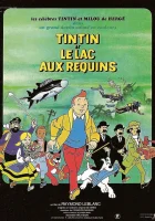  Тинтин и озеро акул смотреть онлайн Tintin and the Lake of Sharks (1972) 