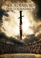  Kingdom of Gladiators: The Tournament смотреть онлайн (2017) 