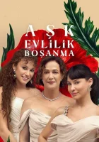  Любовь, брак, развод смотреть онлайн Aşk, Evlilik, Boşanma сериал 1 сезон 